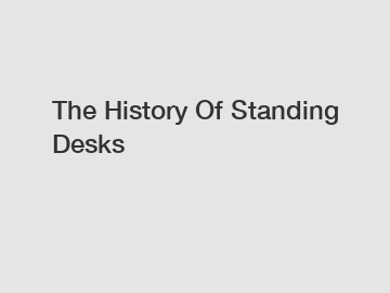 The History Of Standing Desks