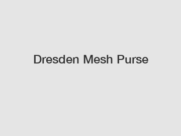 Dresden Mesh Purse