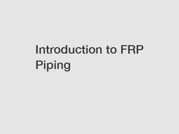 Introduction to FRP Piping