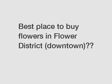 Best place to buy flowers in Flower District (downtown)??