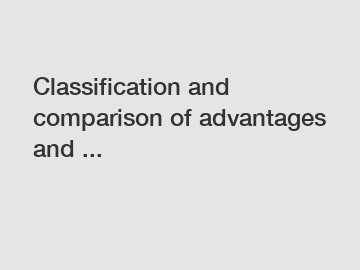 Classification and comparison of advantages and ...