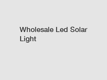 Wholesale Led Solar Light