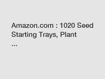 Amazon.com : 1020 Seed Starting Trays, Plant ...