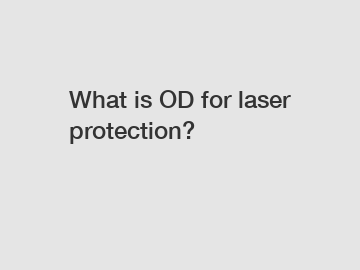 What is OD for laser protection?