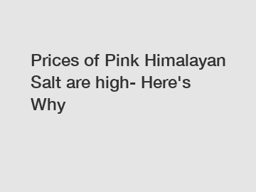 Prices of Pink Himalayan Salt are high- Here's Why