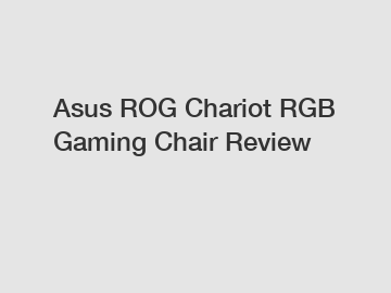 Asus ROG Chariot RGB Gaming Chair Review