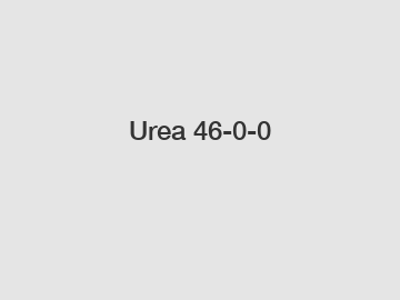 Urea 46-0-0