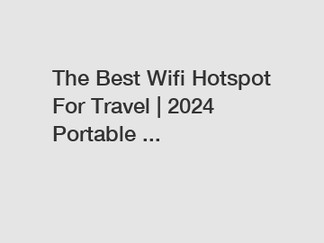 The Best Wifi Hotspot For Travel | 2024 Portable ...