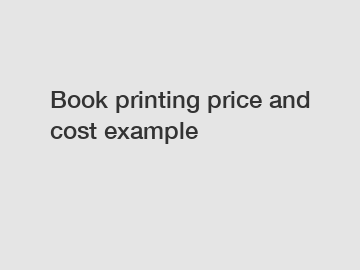 Book printing price and cost example