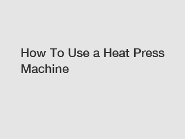How To Use a Heat Press Machine