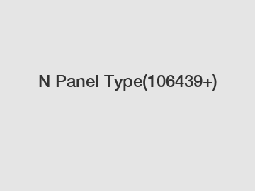 N Panel Type(106439+)