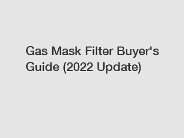 Gas Mask Filter Buyer's Guide (2022 Update)