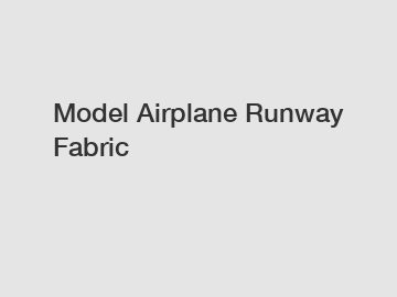 Model Airplane Runway Fabric