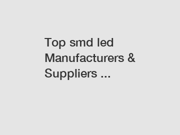 Top smd led Manufacturers & Suppliers ...