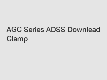 AGC Series ADSS Downlead Clamp