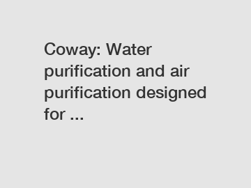 Coway: Water purification and air purification designed for ...