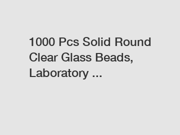 1000 Pcs Solid Round Clear Glass Beads, Laboratory ...