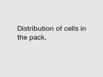 Distribution of cells in the pack.
