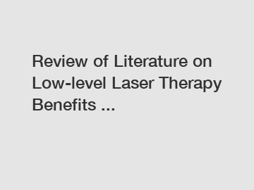 Review of Literature on Low-level Laser Therapy Benefits ...