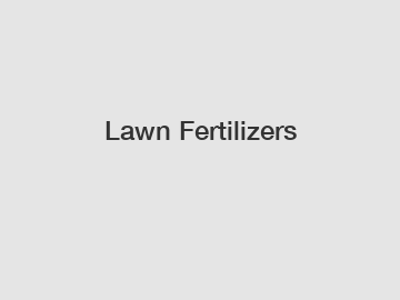 Lawn Fertilizers