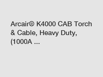 Arcair® K4000 CAB Torch & Cable, Heavy Duty, (1000A ...