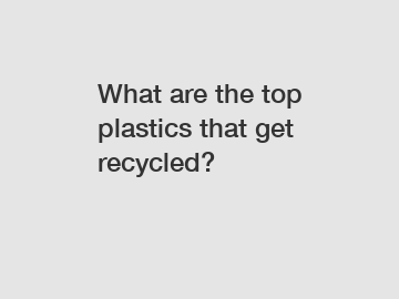 What are the top plastics that get recycled?