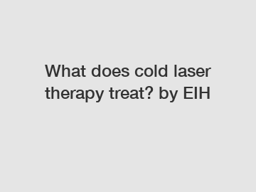 What does cold laser therapy treat? by EIH