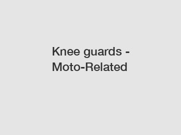 Knee guards - Moto-Related