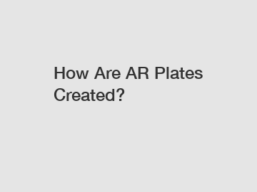 How Are AR Plates Created?