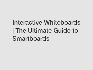 Interactive Whiteboards | The Ultimate Guide to Smartboards