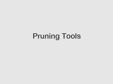 Pruning Tools