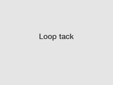 Loop tack
