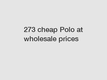 273 cheap Polo at wholesale prices