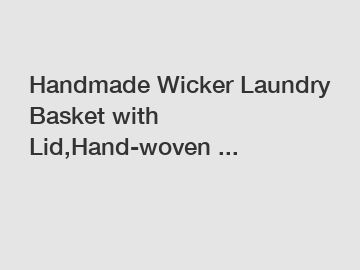 Handmade Wicker Laundry Basket with Lid,Hand-woven ...