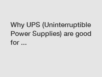 Why UPS (Uninterruptible Power Supplies) are good for ...