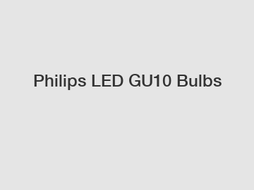 Philips LED GU10 Bulbs
