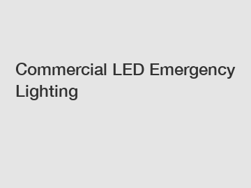 Commercial LED Emergency Lighting