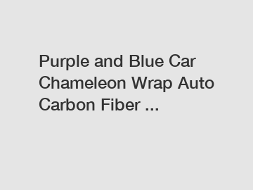 Purple and Blue Car Chameleon Wrap Auto Carbon Fiber ...