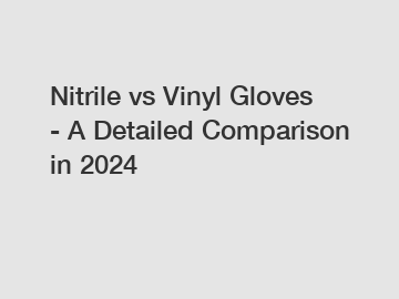 Nitrile vs Vinyl Gloves - A Detailed Comparison in 2024