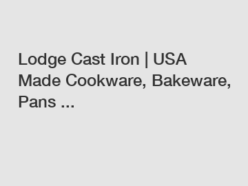 Lodge Cast Iron | USA Made Cookware, Bakeware, Pans ...