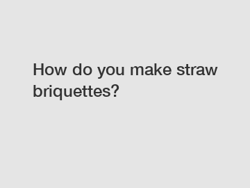 How do you make straw briquettes?