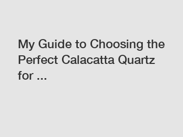 My Guide to Choosing the Perfect Calacatta Quartz for ...