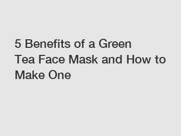 5 Benefits of a Green Tea Face Mask and How to Make One