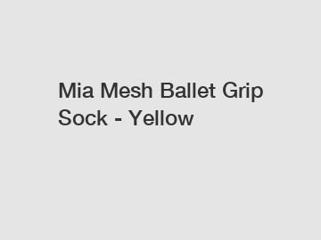 Mia Mesh Ballet Grip Sock - Yellow