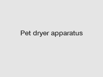 Pet dryer apparatus