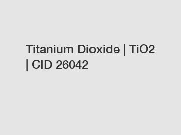 Titanium Dioxide | TiO2 | CID 26042