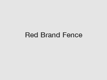 Red Brand Fence