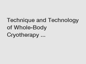 Technique and Technology of Whole-Body Cryotherapy ...