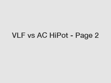 VLF vs AC HiPot - Page 2