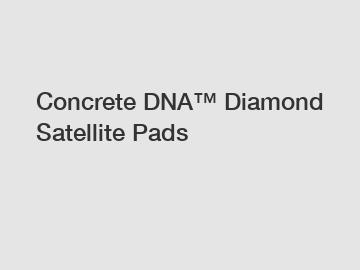 Concrete DNA™ Diamond Satellite Pads